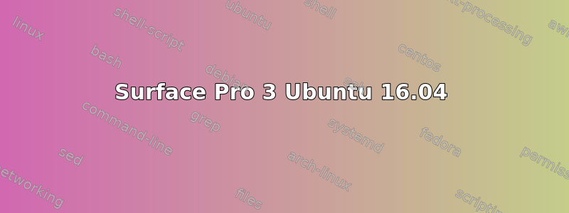 Surface Pro 3 Ubuntu 16.04