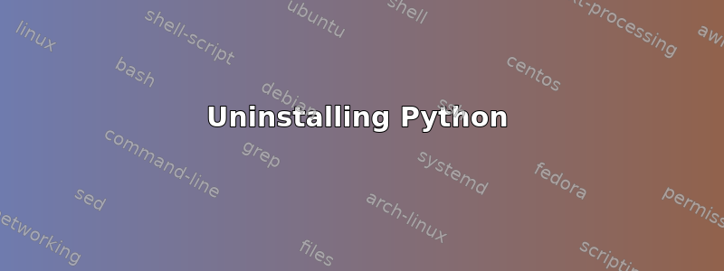 Uninstalling Python