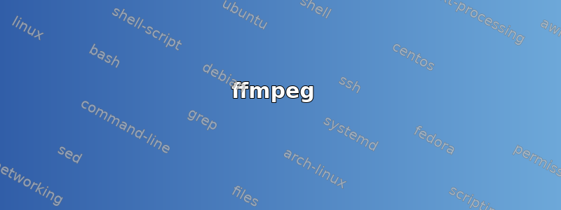 ffmpeg 