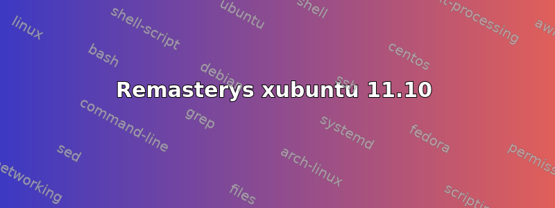 Remasterys xubuntu 11.10