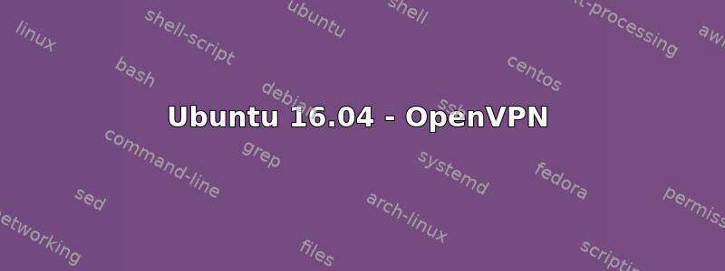 Ubuntu 16.04 - OpenVPN