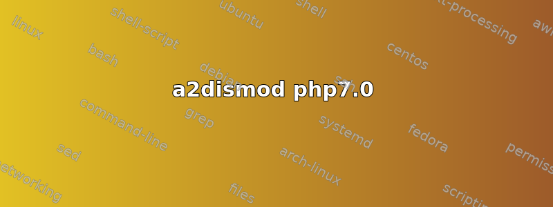 a2dismod php7.0