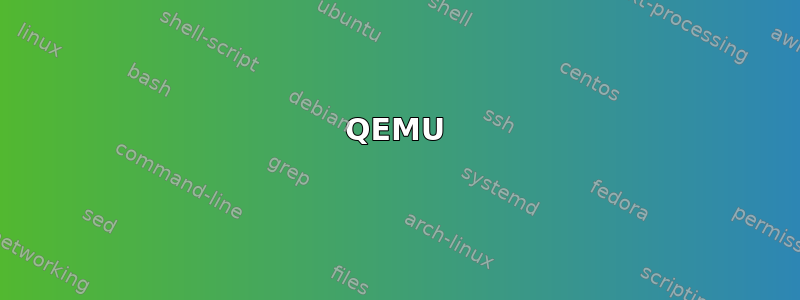 QEMU