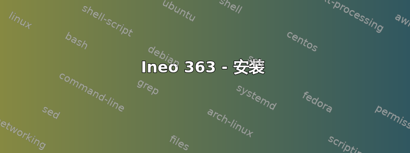 Ineo 363 - 安装