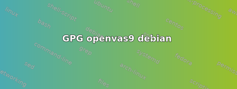 GPG openvas9 debian