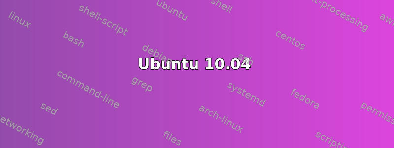 Ubuntu 10.04