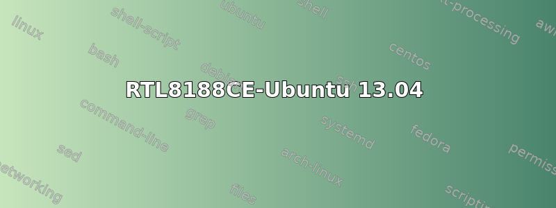 RTL8188CE-Ubuntu 13.04