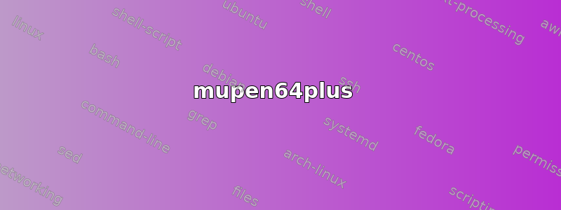 mupen64plus 