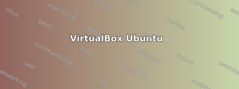 VirtualBox Ubuntu 