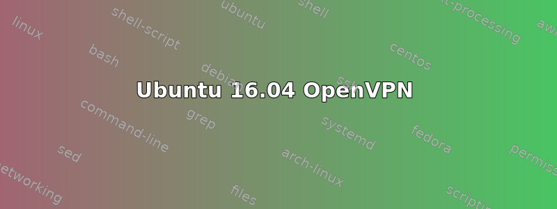 Ubuntu 16.04 OpenVPN