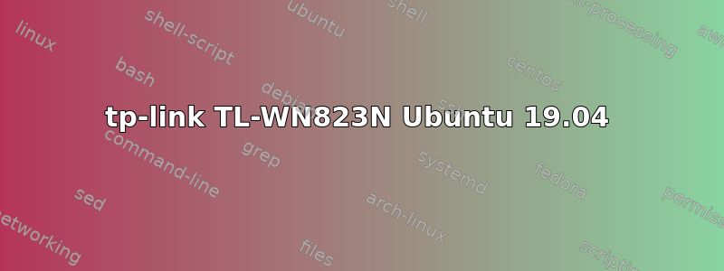 tp-link TL-WN823N Ubuntu 19.04