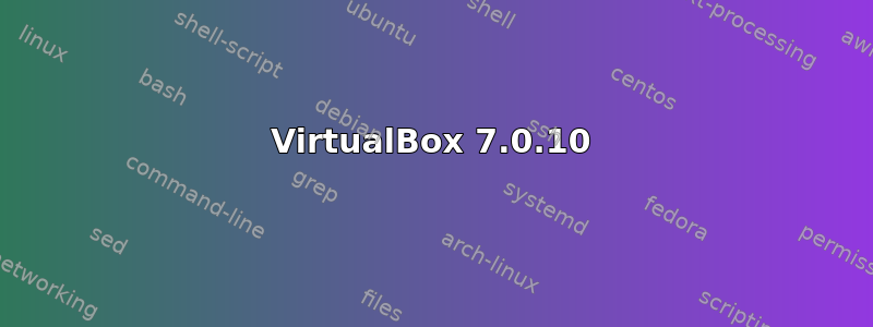 VirtualBox 7.0.10