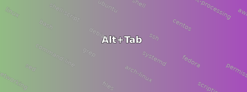 Alt+Tab