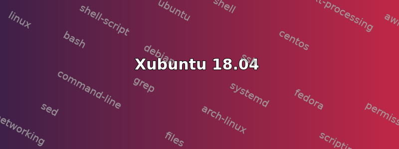 Xubuntu 18.04