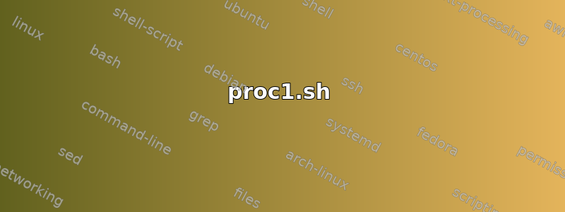 proc1.sh