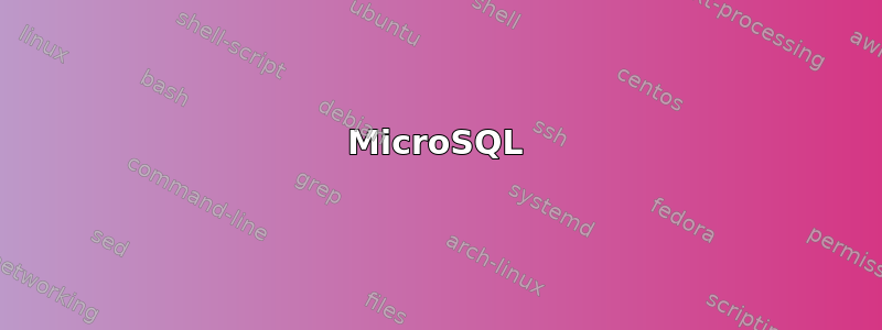 MicroSQL