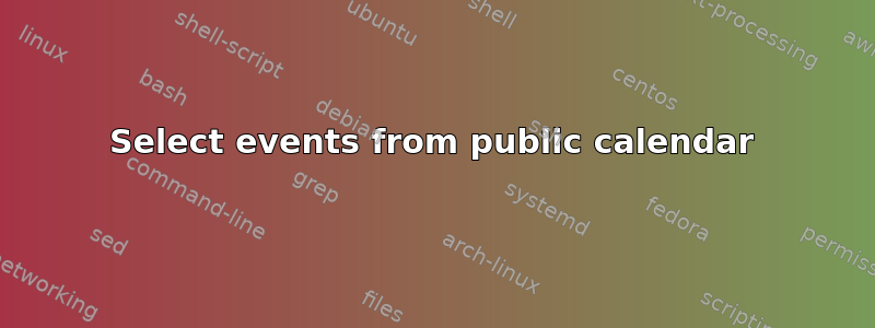 Select events from public calendar