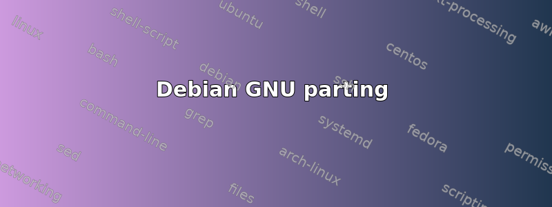 Debian GNU parting