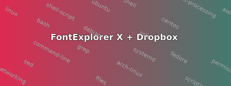 FontExplorer X + Dropbox