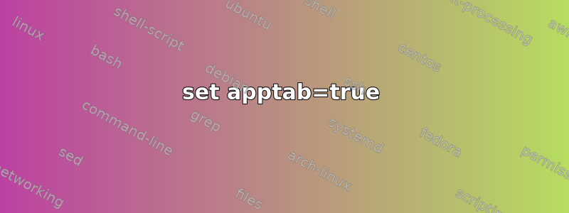 set apptab=true