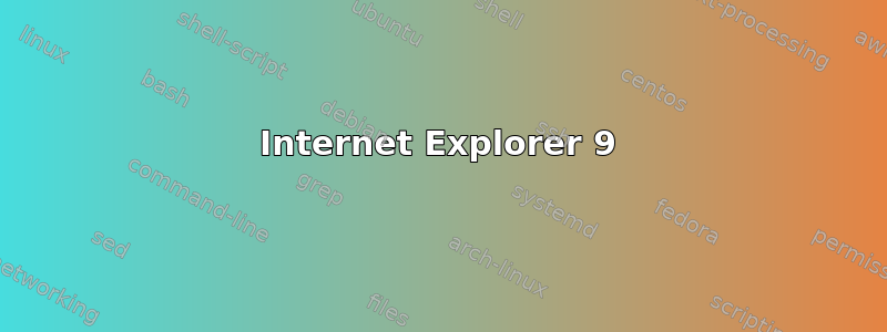 Internet Explorer 9