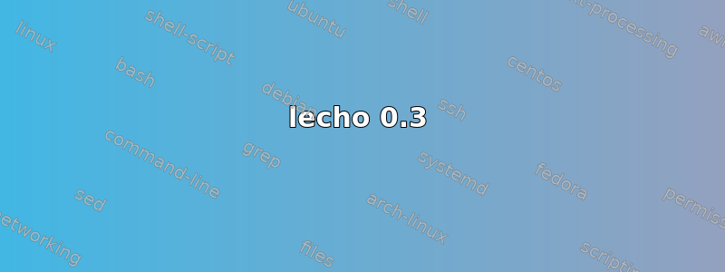 lecho 0.3