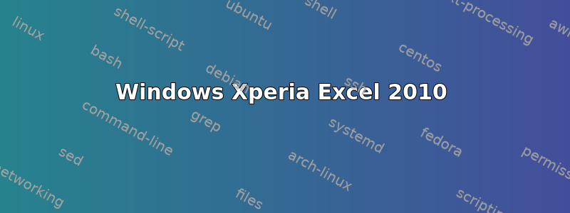 Windows Xperia Excel 2010