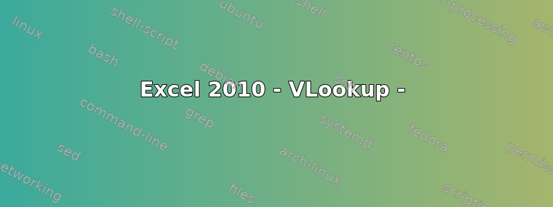 Excel 2010 - VLookup -