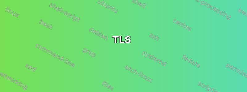 TLS