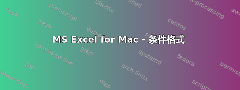 MS Excel for Mac - 条件格式