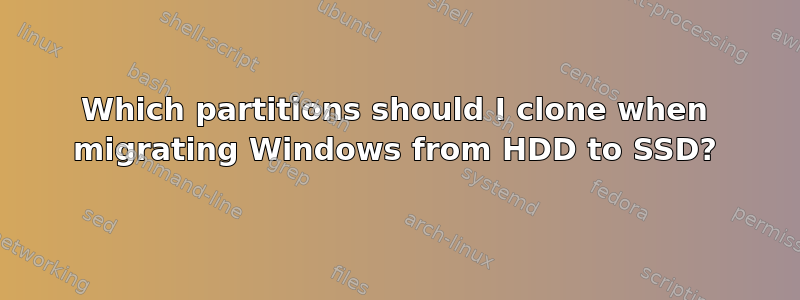 Which partitions should I clone when migrating Windows from HDD to SSD?