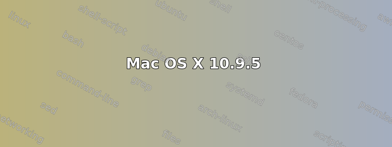 Mac OS X 10.9.5