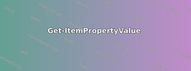 Get-ItemPropertyValue