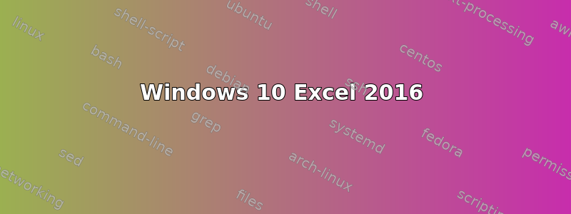 Windows 10 Excel 2016