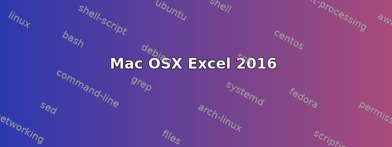 Mac OSX Excel 2016