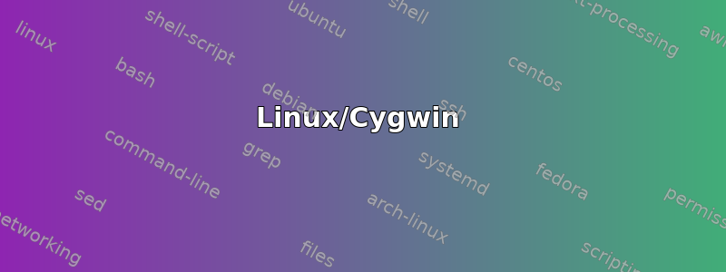 Linux/Cygwin