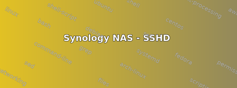 Synology NAS - SSHD