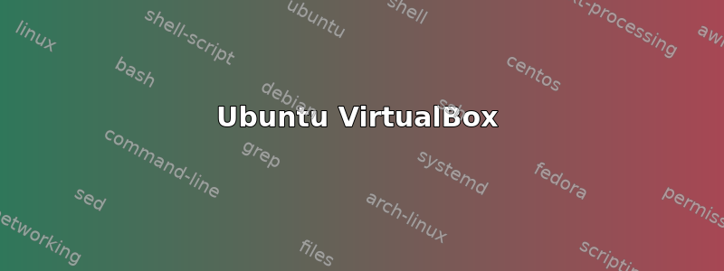 Ubuntu VirtualBox