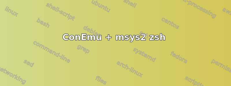 ConEmu + msys2 zsh