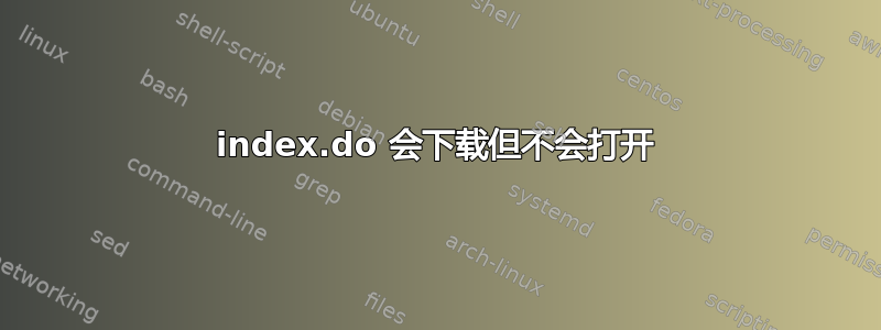 index.do 会下载但不会打开