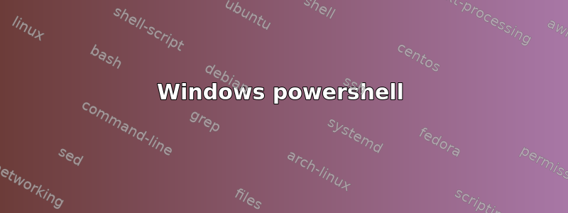 Windows powershell