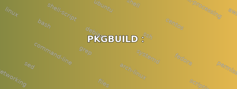 PKGBUILD：