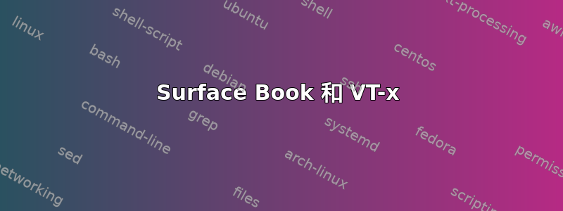 Surface Book 和 VT-x