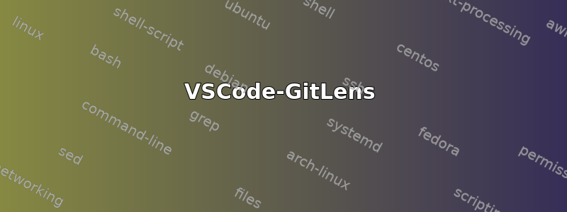 VSCode-GitLens