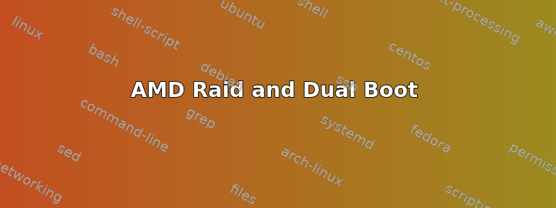 AMD Raid and Dual Boot