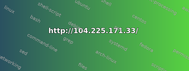 http://104.225.171.33/