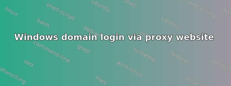 Windows domain login via proxy website