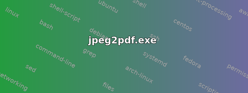 jpeg2pdf.exe