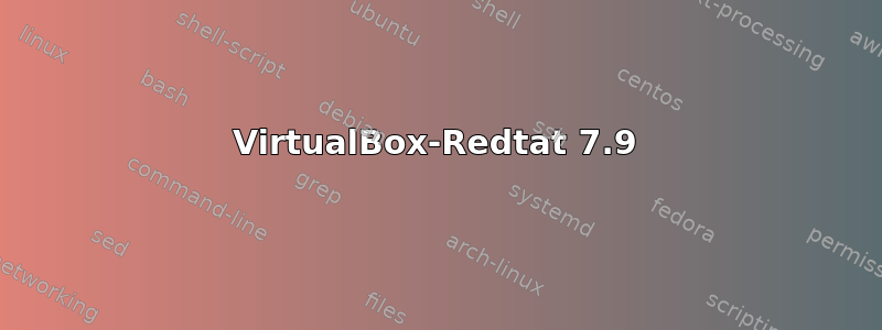 VirtualBox-Redtat 7.9