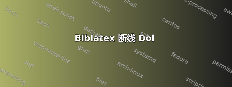 Biblatex 断线 Doi